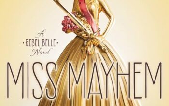 Book Review: “Miss Mayhem” (Rebel Belle #2) by Rachel Hawkins