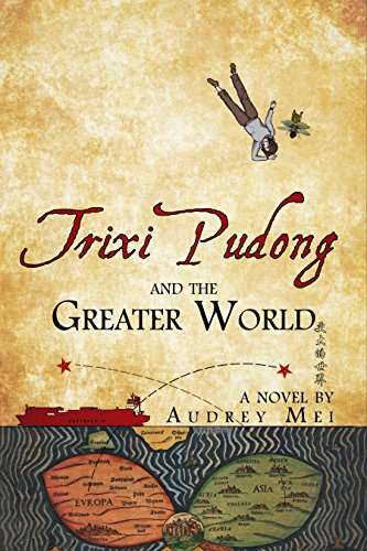 Book Review: “Trixi Pudong and The Greater World” by Audrey Mei