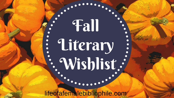 Fall Literary Wishlist!