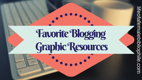 Favorite Blogging Graphic Resources