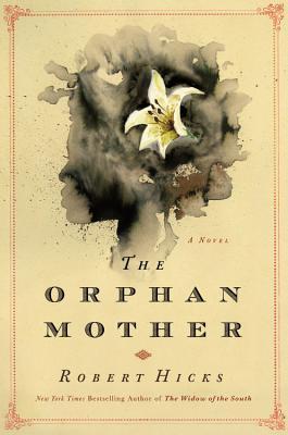 Book Review: “The Orphan Mother” by Robert Hicks