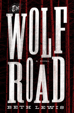 Book Review: “The Wolf Road” by Beth Lewis