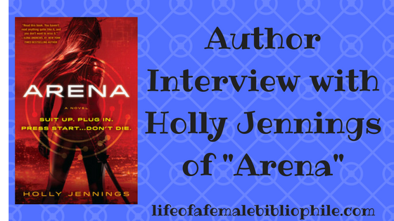 Author Interview with Holly Jennings of “Arena”