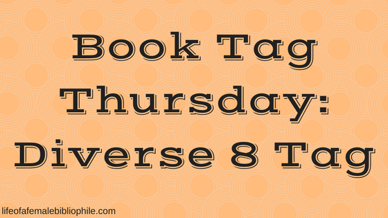 Book Tag Thursday: Diverse 8 Tag