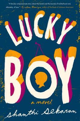 Book Review: “Lucky Boy” by Shanthi Sekaran
