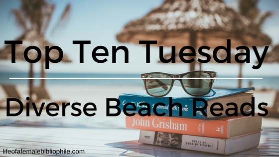 Top Ten Tuesday: Diverse Beach Reads!