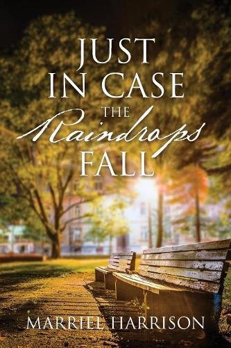 Book Review: “Just in Case the Raindrops Fall” by Marriel Harrison