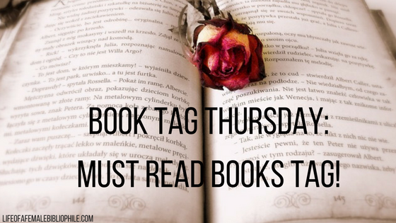 Book Tag Thursday: Must Read Books Tag!