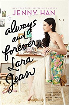 Book Review: “Always and Forever, Lara Jean” (To All the Boys I’ve Loved Before #3) by Jenny Han
