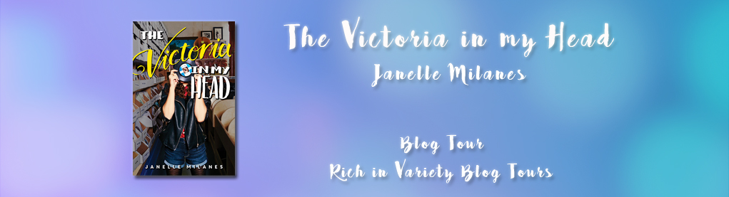 Book Blitz: The Victoria In My Head” by Janelle Milanes – Interview & Giveaway!