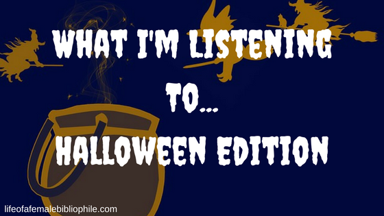 What I’m Listening To…Halloween Edition