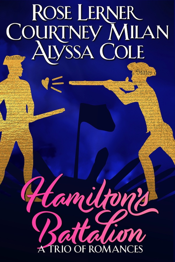 Book Review: “Hamilton’s Battalion: A Trio of Romances” by Courtney Milan, Alyssa Cole, Rose Lerner
