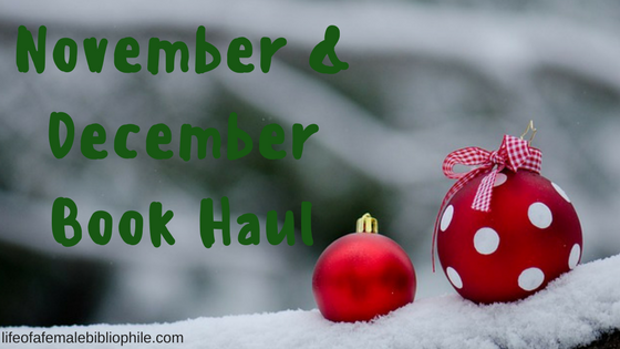November & December Book Haul: “Tis’ The Season” Edition