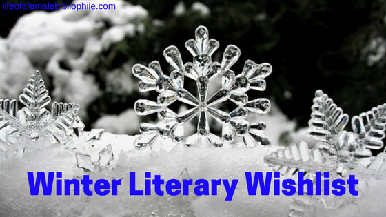Winter Literary Wishlist!
