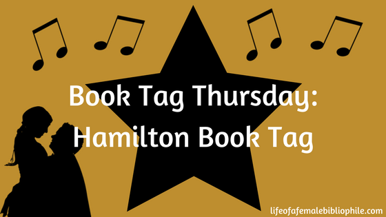 Book Tag Thursday: Hamilton Book Tag