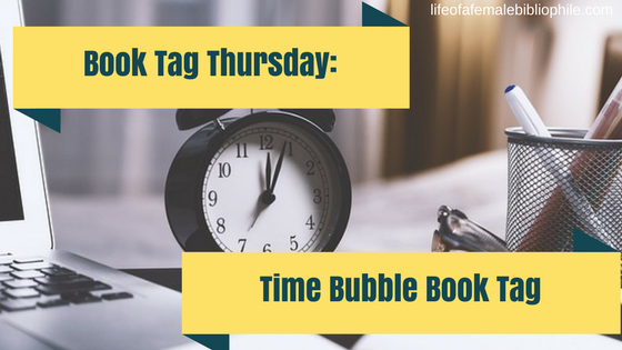 Book Tag Thursday: Time Bubble Book Tag