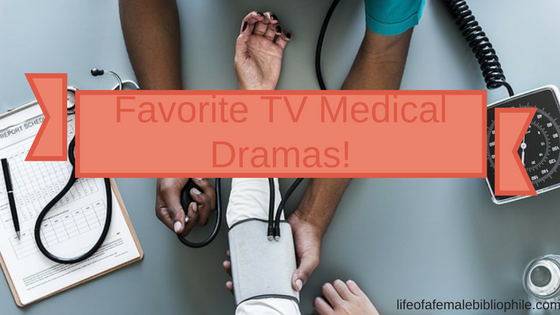 Favorite TV Medical Dramas!
