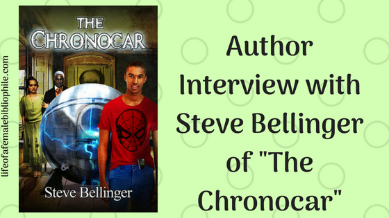 Author Interview with Steve Bellinger of “The Chronocar”