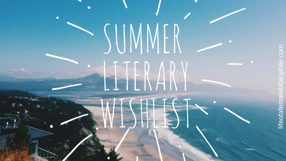 Summer Literary Wishlist 2018 with Zezee With Books!