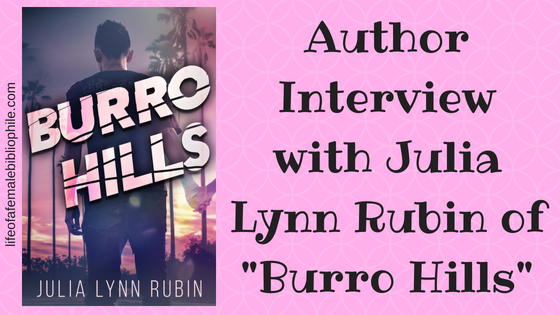 Author Interview with Julia Lynn Rubin of “Burro Hills”