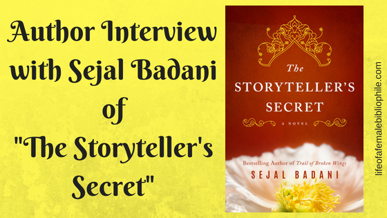 Author Interview with Sejal Badani of “The Storyteller’s Secret”