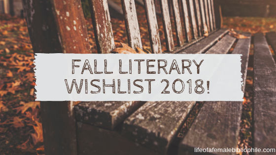 Fall Literary Wishlist 2018!