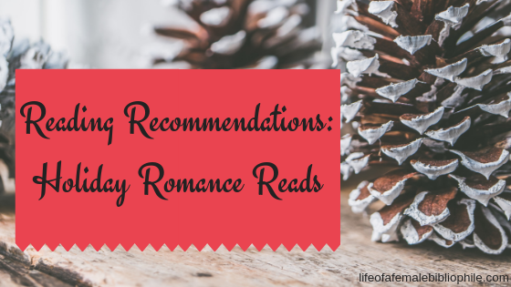 Reading Recommendations: Holiday Romance Reads