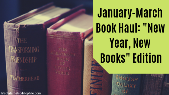 January-March Book Haul: “New Year, New Books” Edition