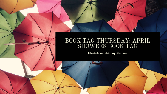 Book Tag Thursday: April Showers Book Tag