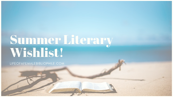 Summer Literary Wishlist 2019!