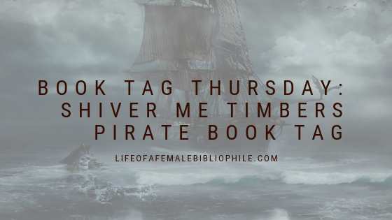 Book Tag Thursday: Shiver Me Timbers Pirate Book Tag