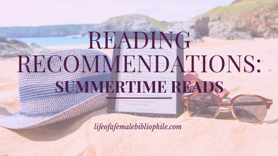 Reading Recommendations: Summertime Reads!