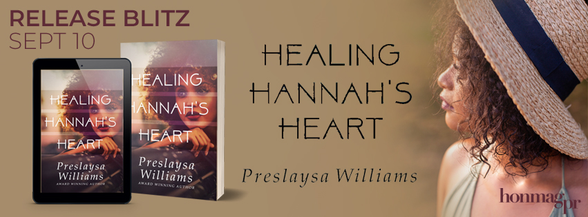 Book Blitz & Giveaway: “Healing Hannah’s Heart” By Preslaysa Williams