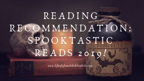Reading Recommendations: Spooktastic Reads 2019!