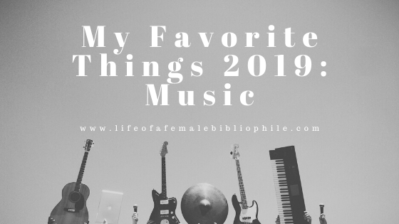 My Favorite Things 2019: Music