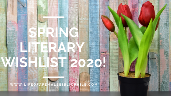 Spring Literary Wishlist 2020!