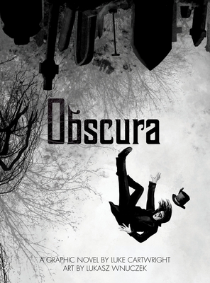 Book Review: “Obscura” by Cartwright Luke & Wnuczek Lukasz (Illustrations)