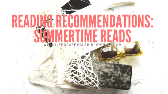 Reading Recommendations: Summertime Reads