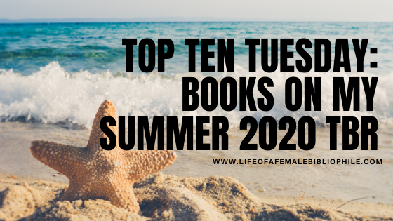 Top Ten Tuesday: Books on My Summer 2020 TBR