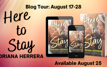 Blog Tour – Review: “Here To Stay” by Adriana Herrera