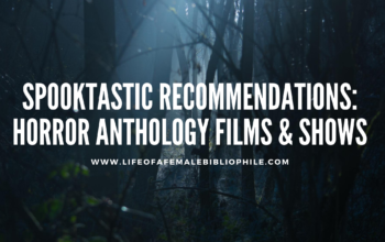 Spooktastic Recommendations: Horror Anthology Films & Shows