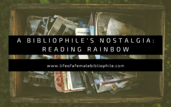 A Bibliophile’s Nostalgia: Reading Rainbow