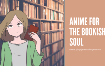 Anime For The Bookish Soul