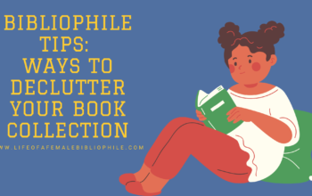 Bibliophile Tips: Ways to Declutter Your Book Collection