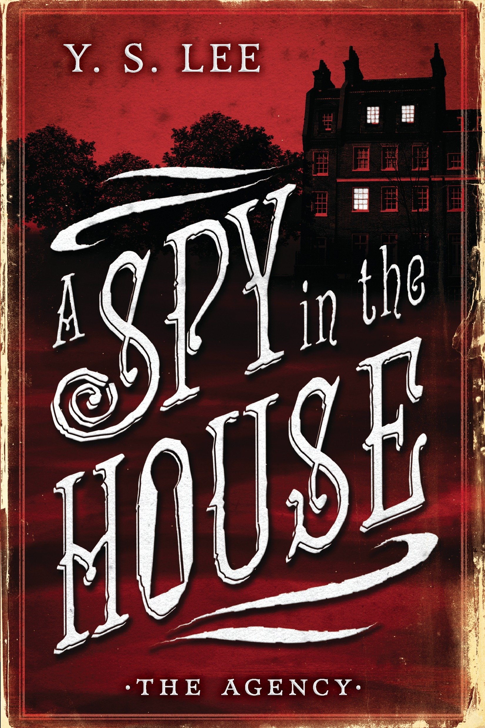 Book Review A Spy In The House The Agency 1 By Y S Lee Life Of A Female Bibliophile Book Review A Spy In The House The Agency 1 By Y S Lee Life Of A Female Bibliophile