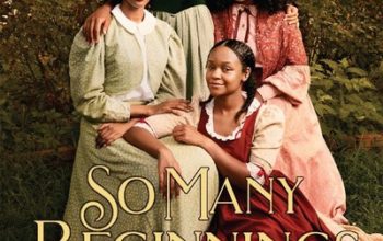 Book Review: “So Many Beginnings: A Little Women Remix” by Bethany C. Morrow