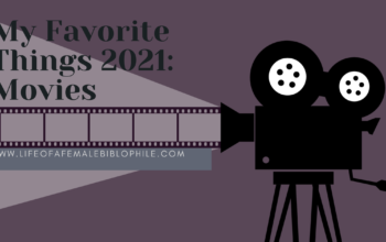 My Favorite Things 2021: Movies
