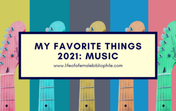 My Favorite Things 2021: Music