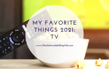 My Favorite Things 2021: TV