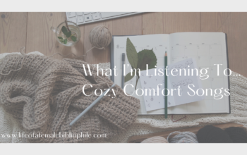 What I’m Listening To…Cozy Comfort Songs